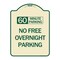Signmission 60 Minute Parking No Free Overnight Parking Heavy-Gauge Aluminum Sign, 24" x 18", TG-1824-24368 A-DES-TG-1824-24368 - alternate 1